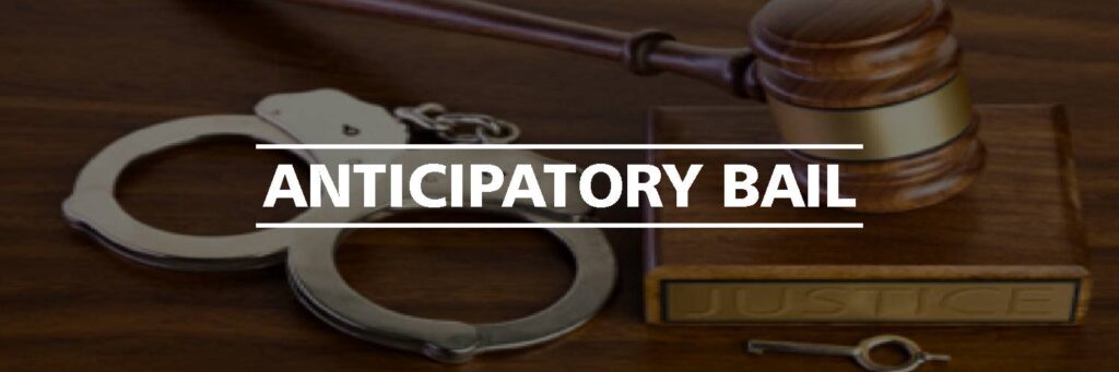 “Anticipatory Bail: Safeguarding Liberty Before Arrest”
